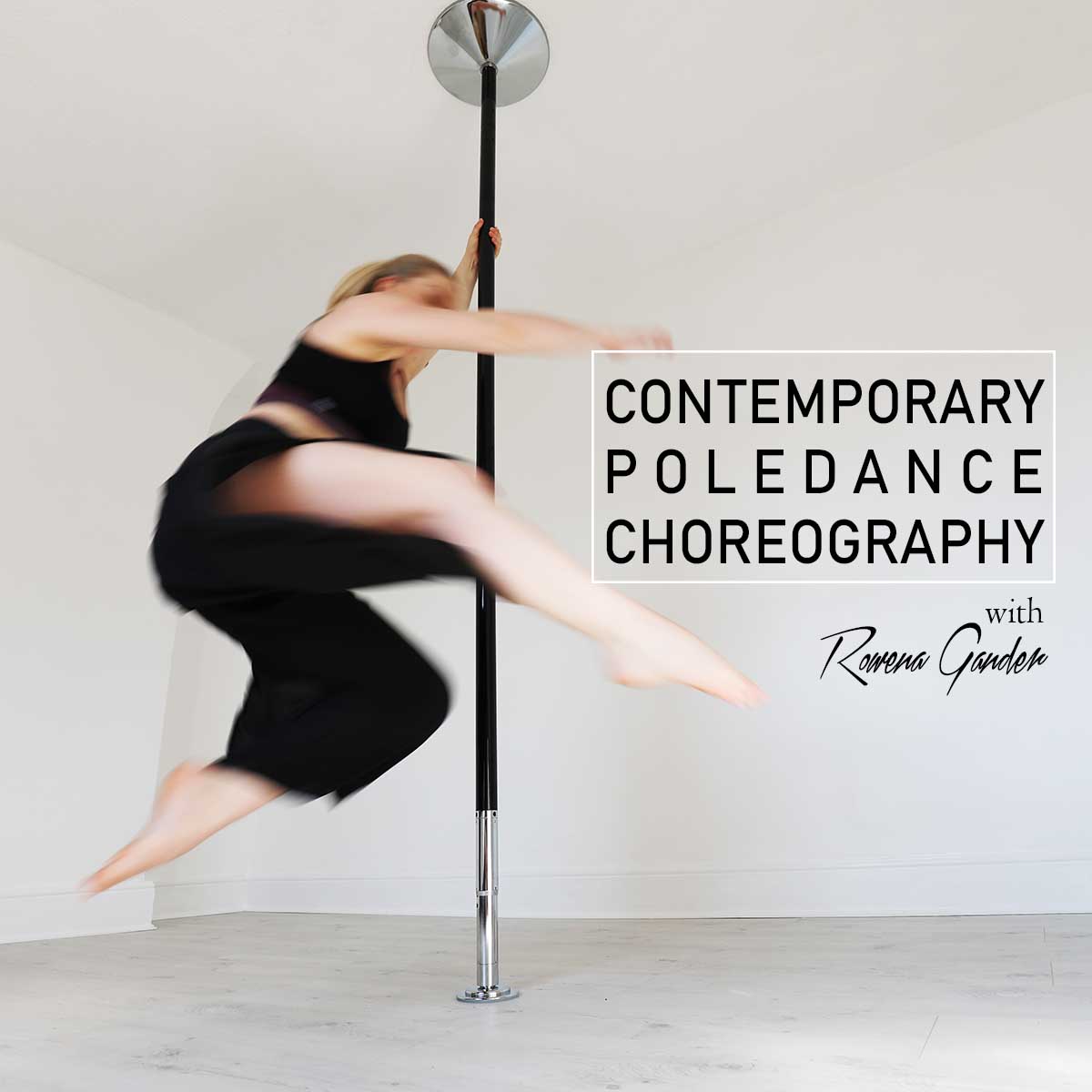 Contemporary Pole Dance Choreography with Rowena Gander (ZOOM)