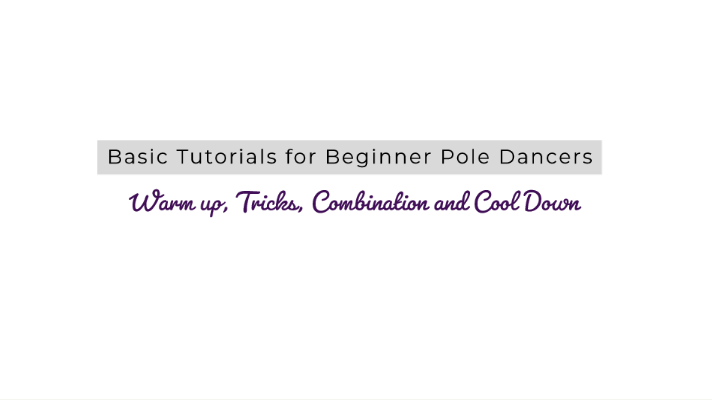 Basic Tutorials for Beginner Pole Dancers