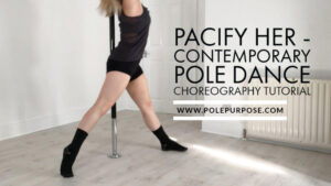 Read more about the article “Pacify Her” – Contemporary Pole Dance Choreography Tutorial