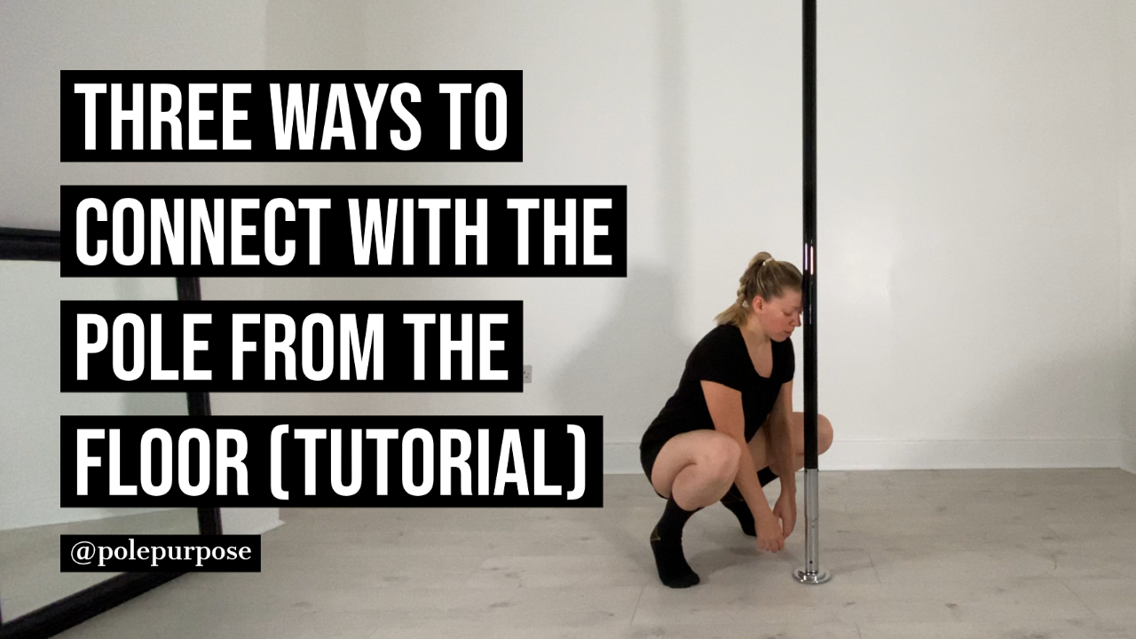 You are currently viewing Pole Choreography: Three Ways To Connect With The Pole From The Floor